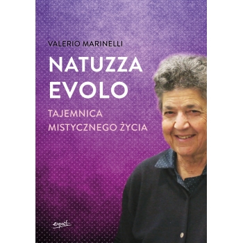 Tajemnica mistycznego życia - Natuzza Evolo /patronat MOC W SŁABOŚCI/